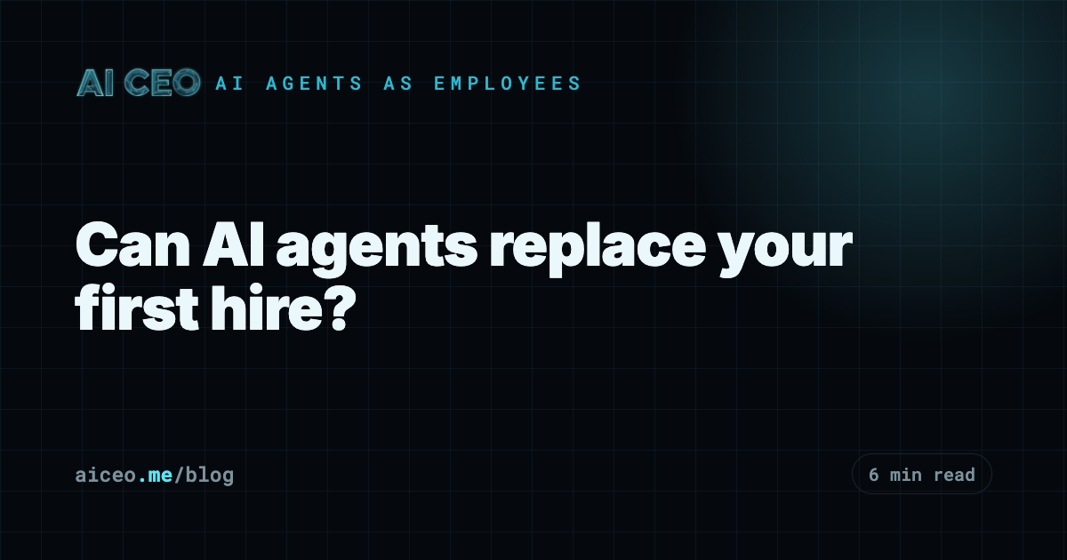 Can AI agents replace your first hire?