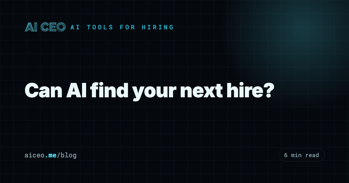 Can AI find your next hire?