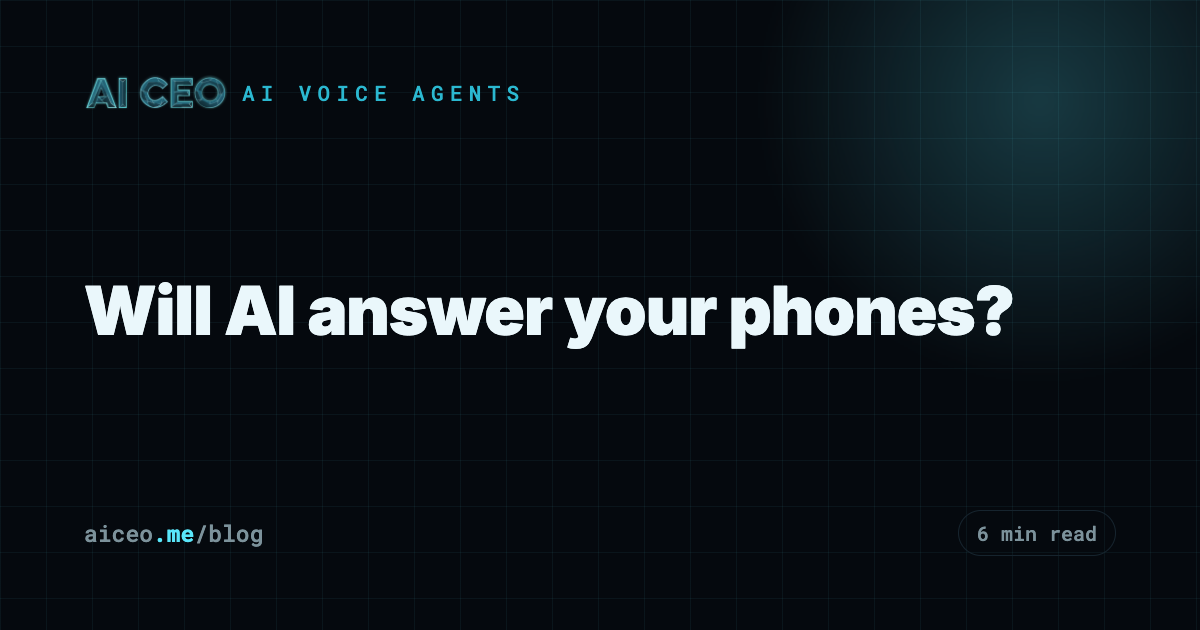 Will AI answer your phones?