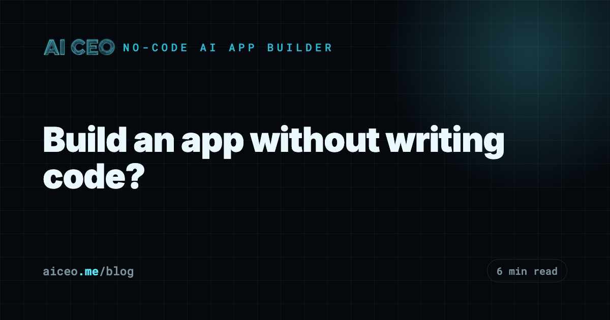 Build an app without writing code?