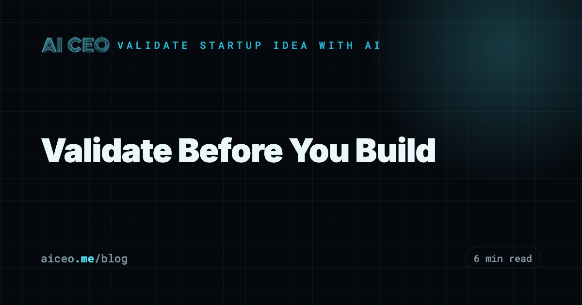 Validate Before You Build